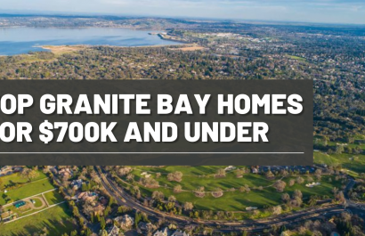 Top Granite Bay Homes $700k and under
